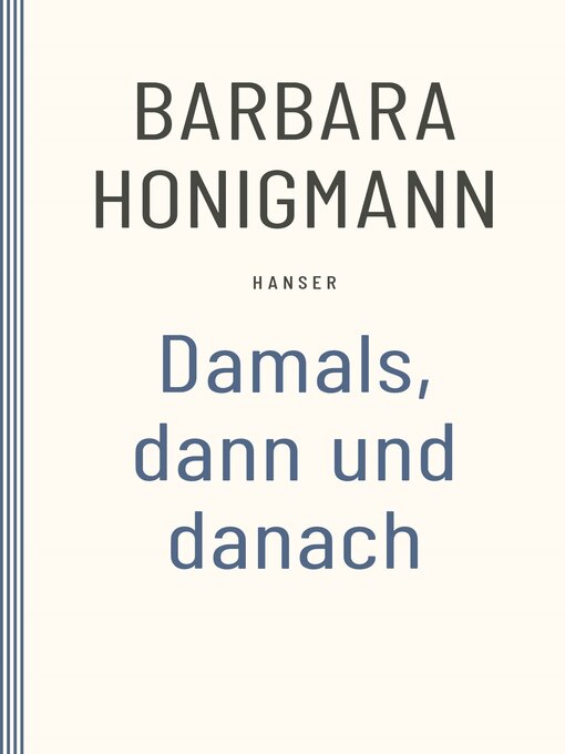 Title details for Damals, dann und danach by Barbara Honigmann - Wait list